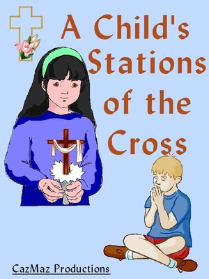 cover image of A Child's Stations of the Cross